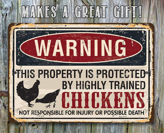 Property Protected by Chickens - Metal Sign