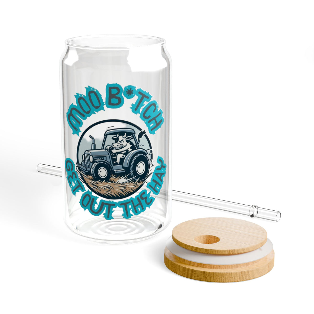Funny Iced Coffee Sipper Glass - Moo Bitch Get Out The Hay 16oz