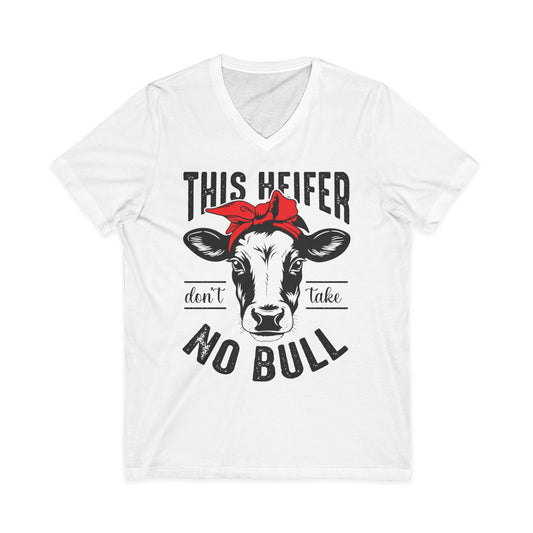 This Heifer Don't Take No Bull V-Neck Tee