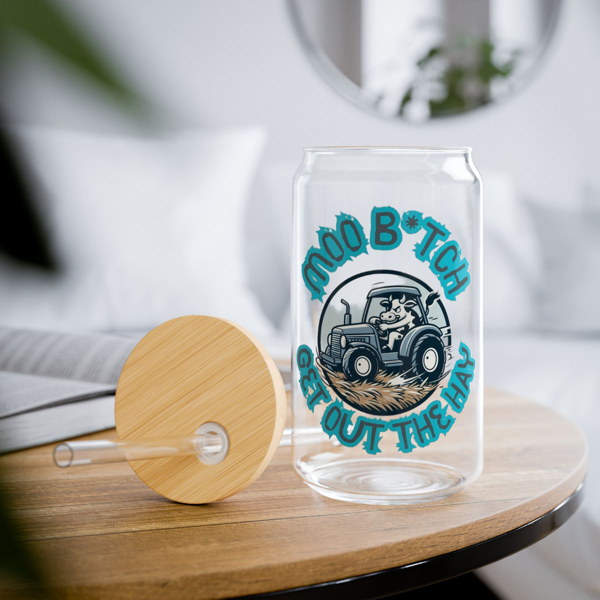 Funny Iced Coffee Sipper Glass - Moo Bitch Get Out The Hay 16oz