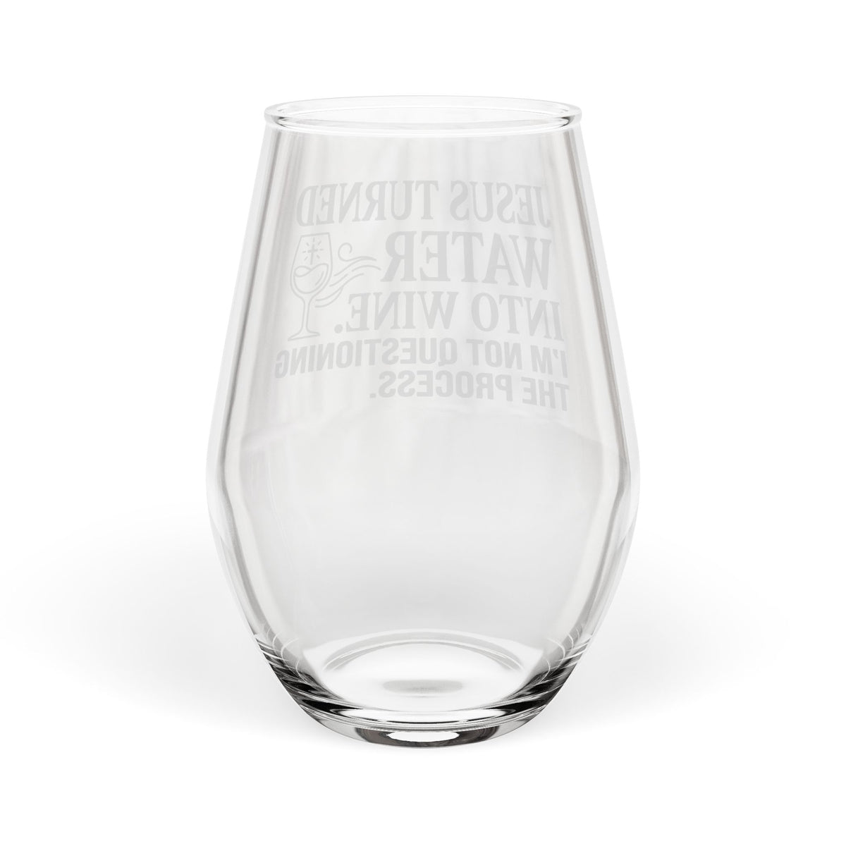 Jesus Turned Water Into Wine Stemless Wine Glass | Funny Religious Quote