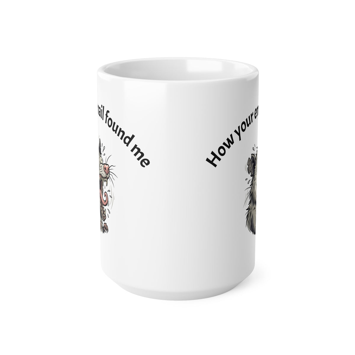 Coffee Mug — "How Your Email Found Me" Funny Possum Illustration 11oz