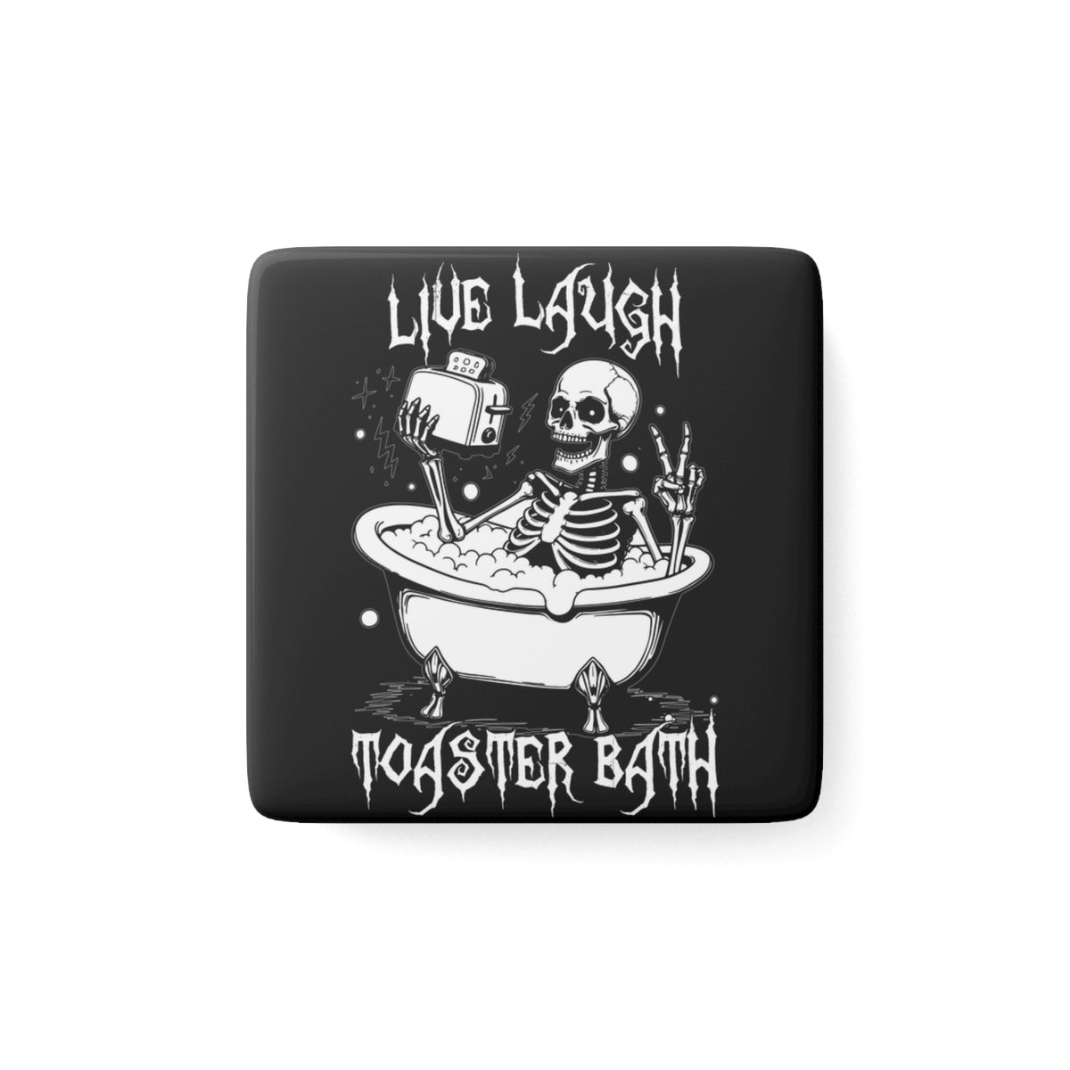 Square black porcelain magnet with white skeleton bathing illustration and lettering