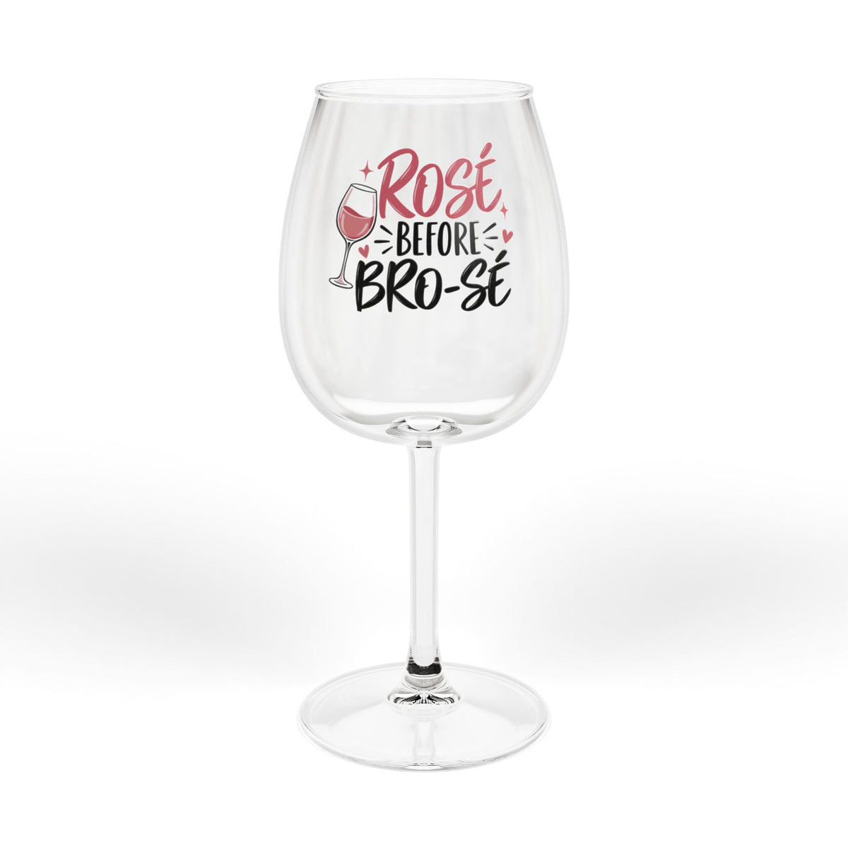 Rosé Before Brosé Wine Glass | 12oz stemmed wine glass, pink wine design