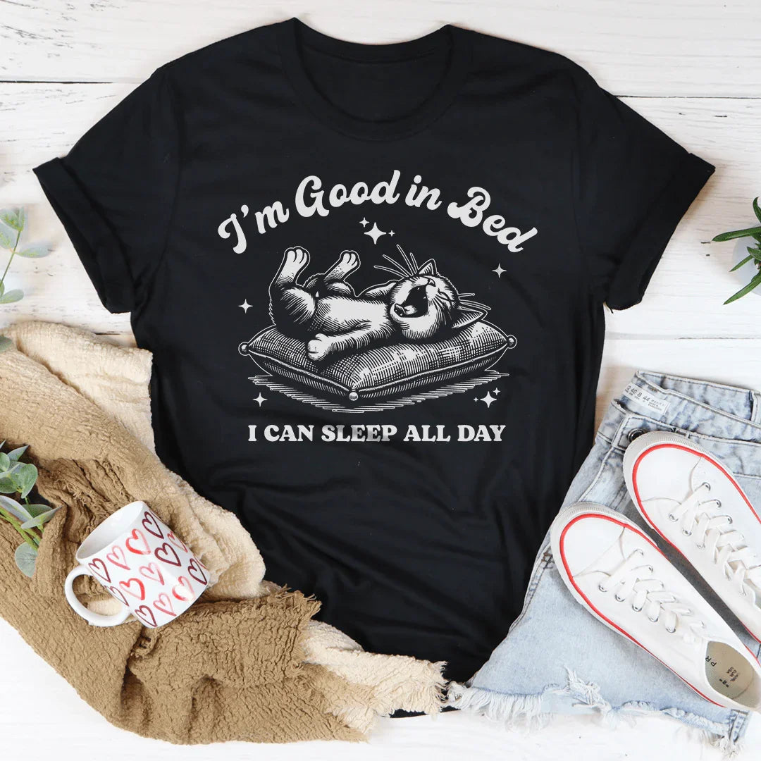Lazy Weekend Nap Enthusiast Top – "I'm Good In Bed (I Can Sleep All Day)" Tee