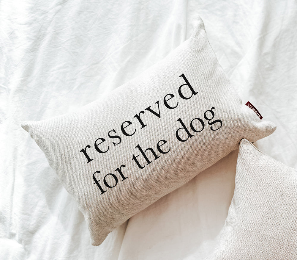 Reserved for the Dog Pillow